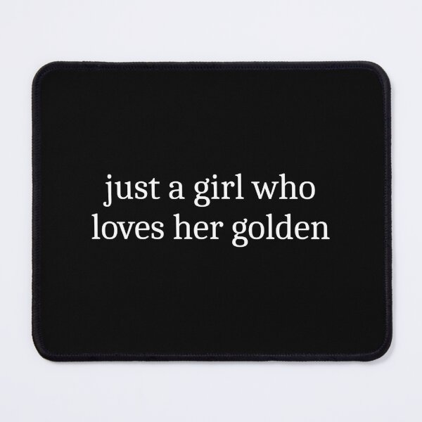 Item preview, Just A Girl Who Loves Her Golden designed and sold by Sleepy Cat Design.