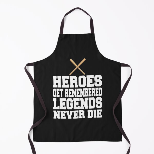 Item preview, Heroes Get Remembered Legends Never Die designed and sold by UmitheCarpen33.