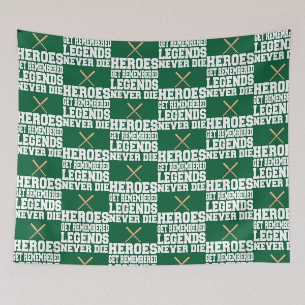 Item preview, Heroes Get Remembered Legends Never Die designed and sold by UmitheCarpen33.