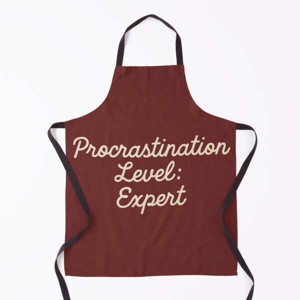 Item preview, Procrastination Level: Expert – Funny Relatable Quote Design designed and sold by SlomianyPisarz.