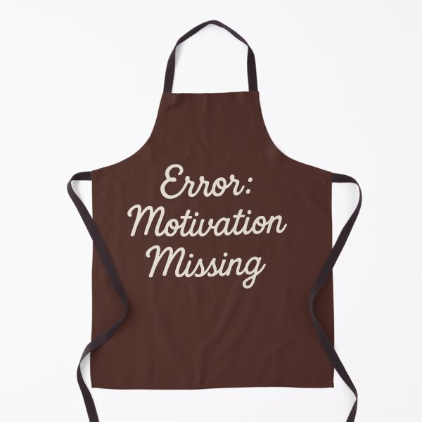 Item preview, Error: Motivation Missing – Funny Relatable Quote Design designed and sold by SlomianyPisarz.