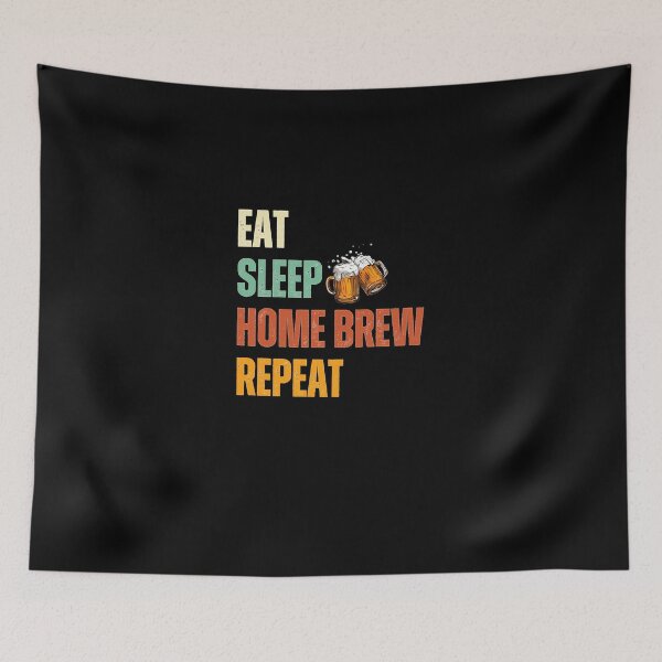 Item preview, Eat Sleep Home Brew Repeat designed and sold by IsmailKurz.