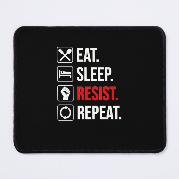 Item preview, Eat. Sleep. Resist. Repeat designed and sold by IsmailKurz.
