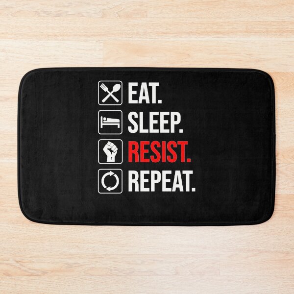 Item preview, Eat. Sleep. Resist. Repeat designed and sold by IsmailKurz.