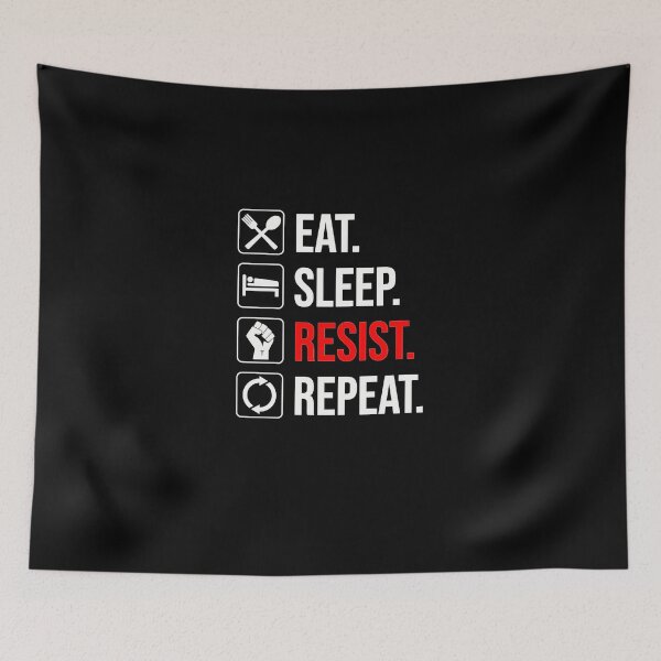 Item preview, Eat. Sleep. Resist. Repeat designed and sold by IsmailKurz.