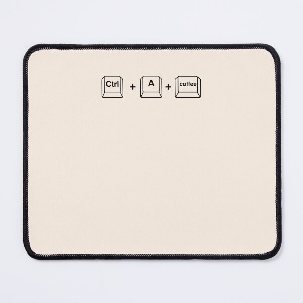 Item preview, Ctrl + A Coffee – Select all the caffeine designed and sold by QuotesPrints.