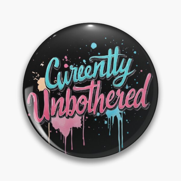 Item preview, Currently Unbothered | Funny Chill Meme designed and sold by LR Vibe Studio.