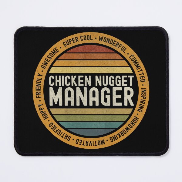 Item preview, Chicken Nugget Manager designed and sold by MintaApparel.