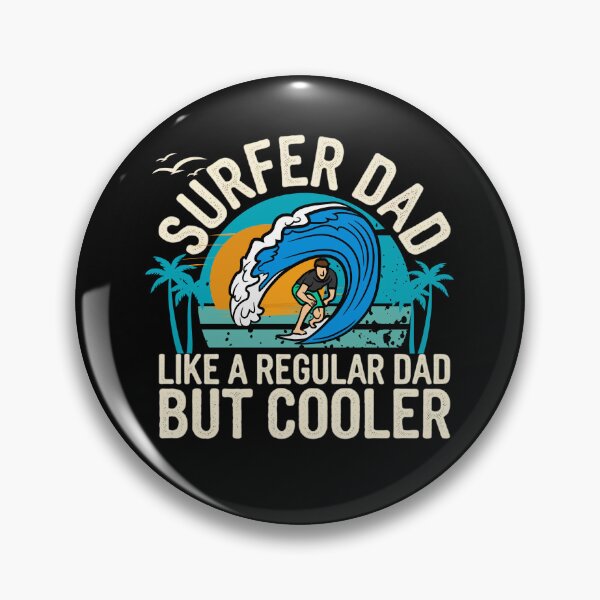 Item preview, Surfer Dad Like A Regular Dad But Cooler designed and sold by Poman9810.