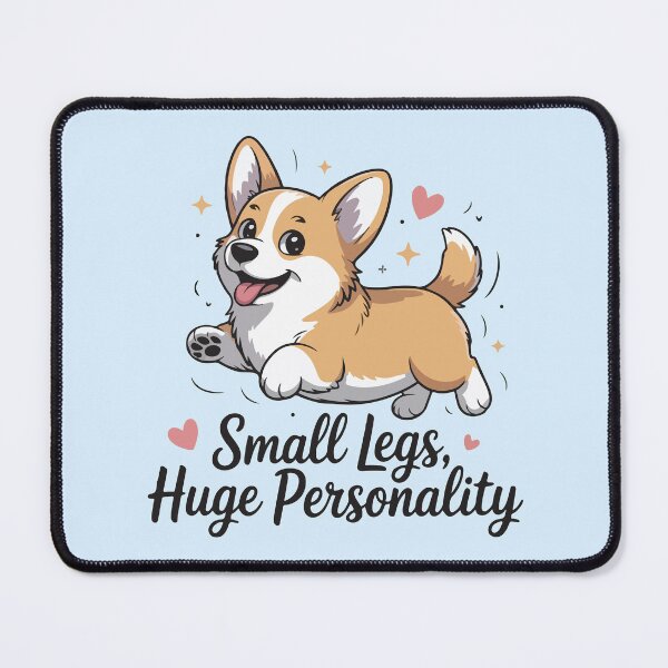 Item preview, Small Legs Huge Personality Cute Corgi Quote designed and sold by BrownHorse90s.
