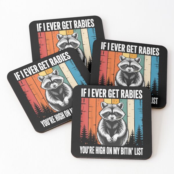 Item preview, If I Ever Get Rabies You'Re High On My Bitin' List designed and sold by SvetlaPrather.