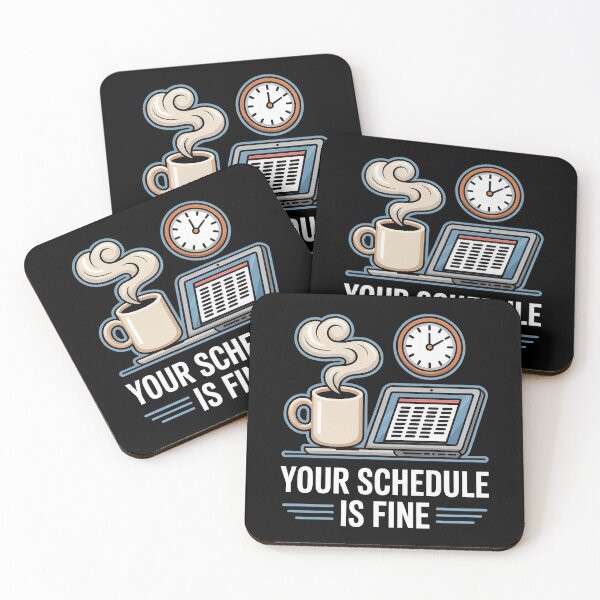 Item preview, Your Schedule is Fine  designed and sold by LaBanana-Art.