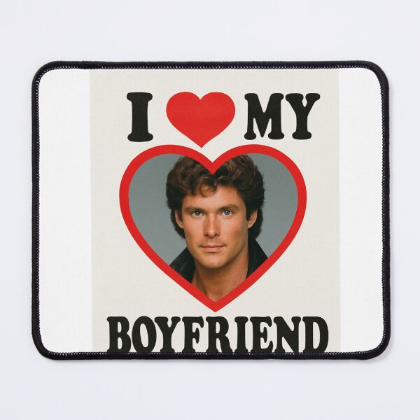 Item preview, David hasselhoff I love my boyfriend birthday funny prank meme gift weird designed and sold by CheeseBlueprint.