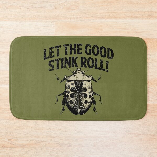 Item preview, Let The Good Stink Roll Stinky Bug designed and sold by MintaApparel.