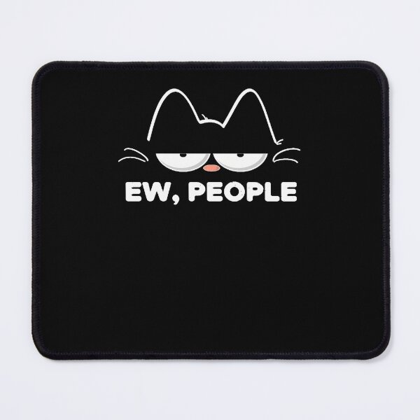 Item preview, Ew People Cat Meh Cat Unsocial Pet designed and sold by MustafaScharf.