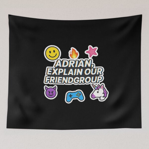 Item preview, Adrian, Explain Our Friendgroup – TikTok Meme Design designed and sold by Bratak.