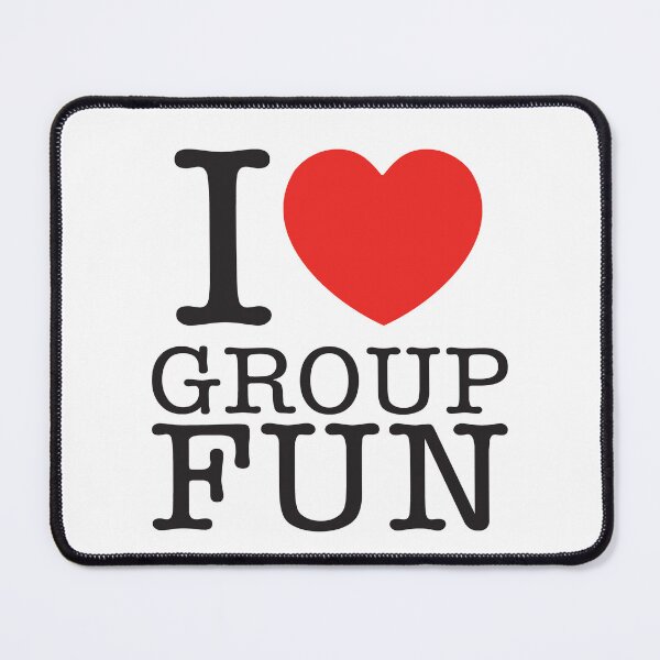 Item preview, I Love Group Fun designed and sold by shitpostee.