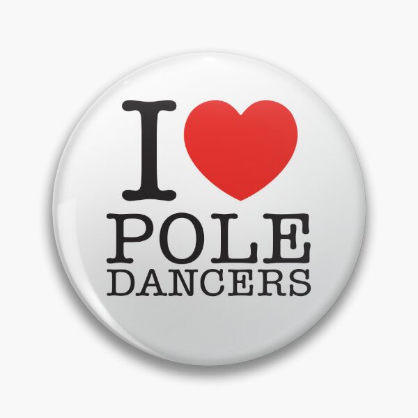 Item preview, I Love Pole Dancers designed and sold by shitpostee.