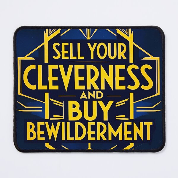 Item preview, Sell your cleverness and buy bewilderment 35 designed and sold by Tom-Johnson.