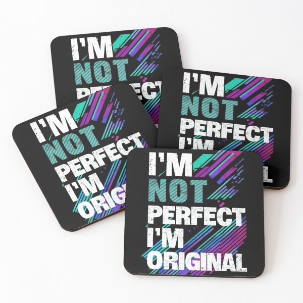 Item preview, I'm Not Perfect I'm Original designed and sold by INNER WINNER YOU.