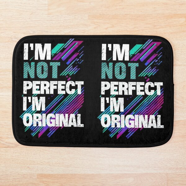 Item preview, I'm Not Perfect I'm Original designed and sold by INNER WINNER YOU.