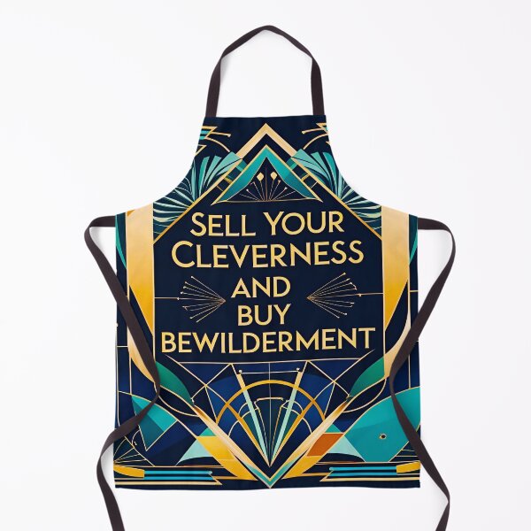 Item preview, Sell your cleverness and buy bewilderment 41 designed and sold by Tom-Johnson.