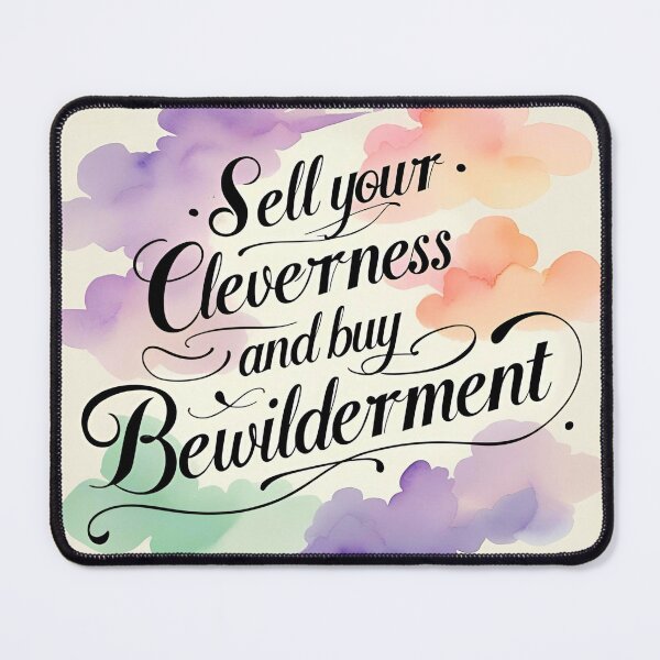 Item preview, Sell your cleverness and buy bewilderment 44 designed and sold by Tom-Johnson.