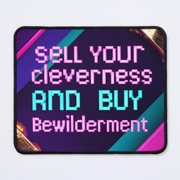 Item preview, Sell your cleverness and buy bewilderment 46 designed and sold by Tom-Johnson.