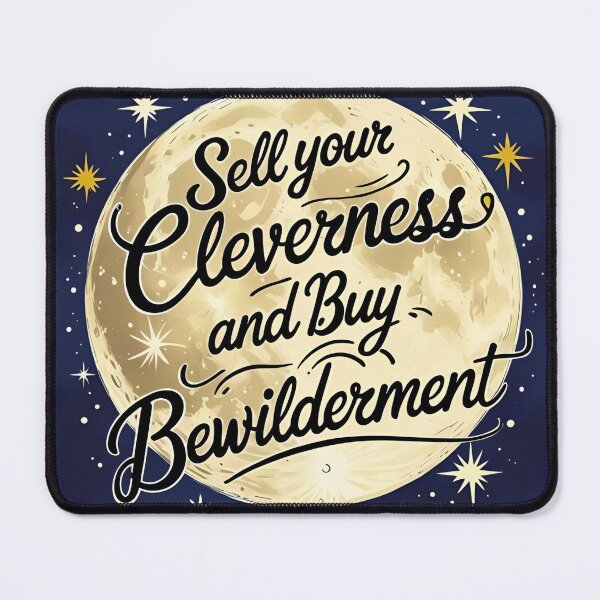 Item preview, Sell your cleverness and buy bewilderment 50 designed and sold by Tom-Johnson.