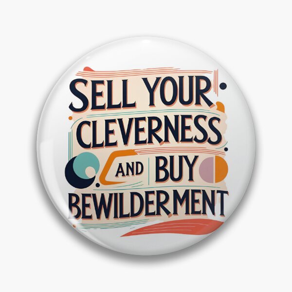 Item preview, Sell your cleverness and buy bewilderment 39 designed and sold by Tom-Johnson.