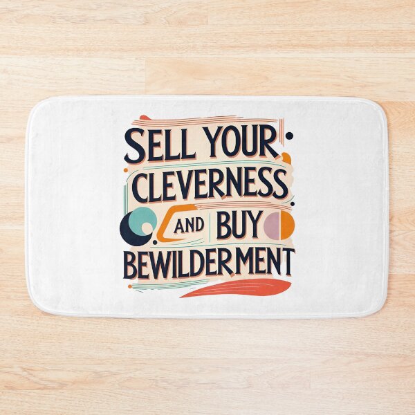 Item preview, Sell your cleverness and buy bewilderment 39 designed and sold by Tom-Johnson.