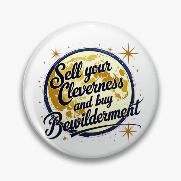 Item preview, Sell your cleverness and buy bewilderment 49 designed and sold by Tom-Johnson.