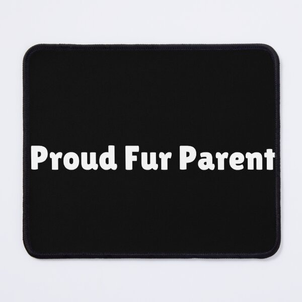 Item preview, Proud Fur Parent designed and sold by Ninjacatoff.
