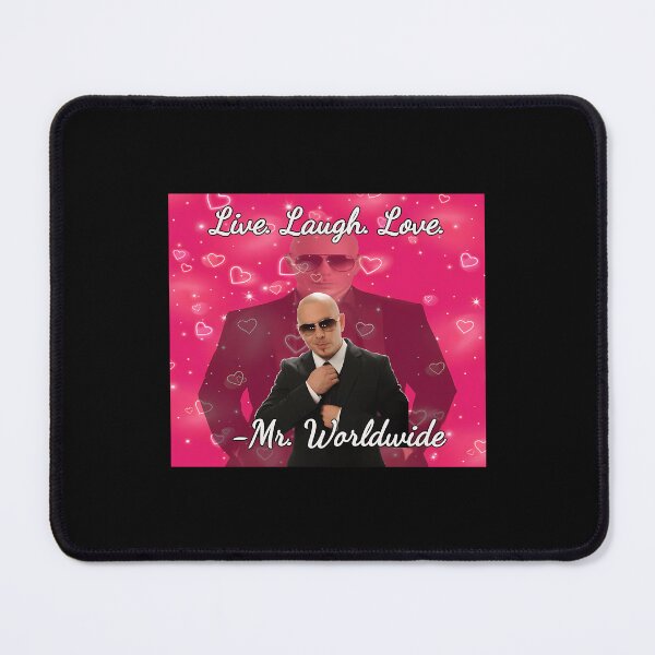 Item preview, Mr Worldwide Live. Laugh. Love. designed and sold by faijurviliyah.