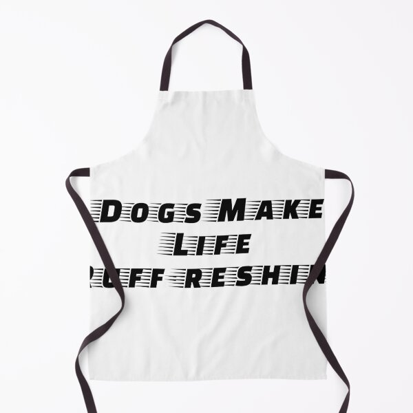 Item preview, Dogs Make Life Ruff-reshing designed and sold by Ninjacatoff.
