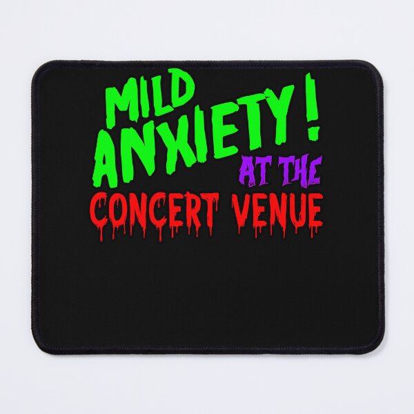 Item preview, Mild Anxiety At The Concert Venue 986 designed and sold by SyrettaDArchie.