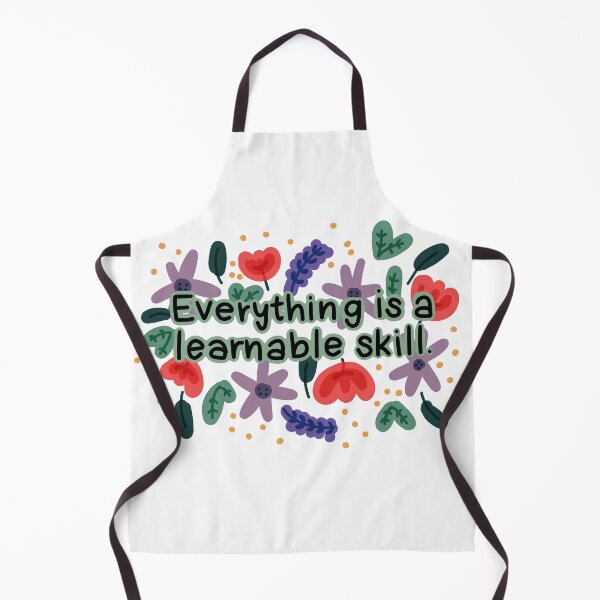 Item preview, Everything is a Learnable Skill designed and sold by RedRiverValley.