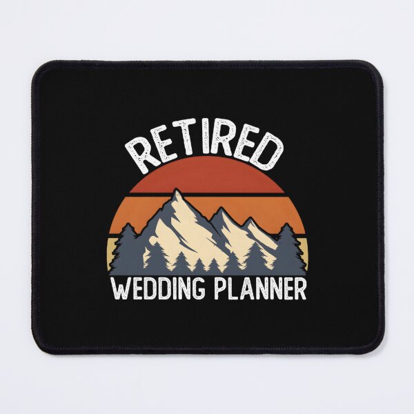 Item preview, Retire For 2023 Retired Wedding Planner designed and sold by aqnkkalw83.