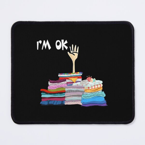 Item preview, I'M Ok Sewing Sewer Fabric Sewing Seamstress designed and sold by dpcljxhtqkv16.