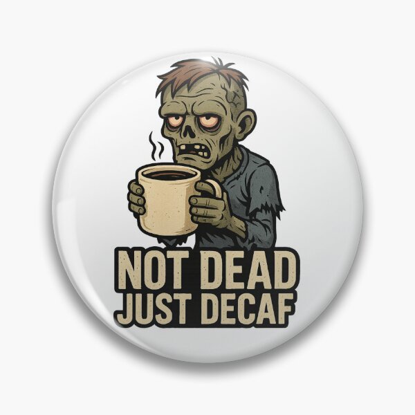 Item preview, Not Dead Just Decaf Zombie Coffee designed and sold by Design Express.