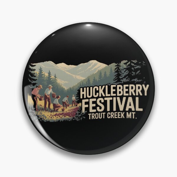 Item preview, Montana Huckleberry Festival Trout Creek MT designed and sold by 404wearpl.