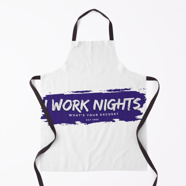 Item preview, I Work Nights - What's your excuse? designed and sold by Messy Artist Designs.