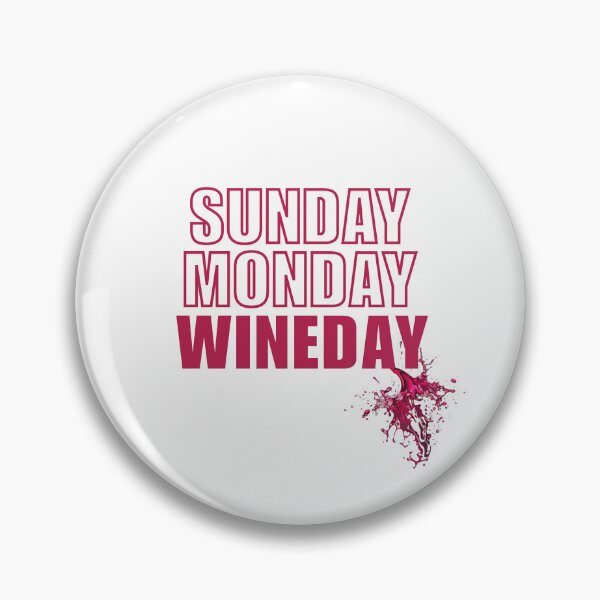 Artikelvorschau, Sonntag Montag Weintag Lustiges Weinliebhaber-Design entworfen und verkauft von Fig Tree Lane - Art &Tees.