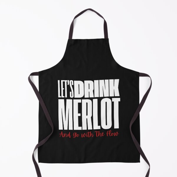 Item preview, Let’s Drink Merlot and Go With the Flow – Funny Wine Lover Design designed and sold by Fig Tree Lane - Art &Tees.