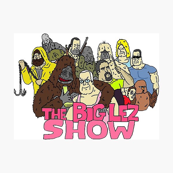 the big lez show sassy Photographic Print