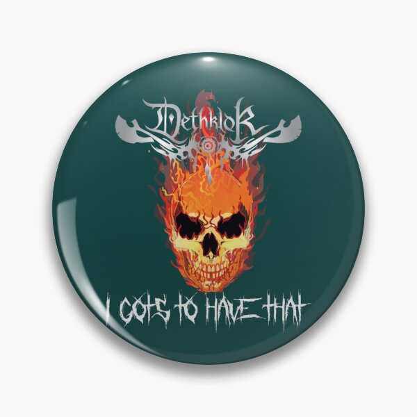Item preview, Dethklok - I Gots to Have That designed and sold by avalyncaudil.