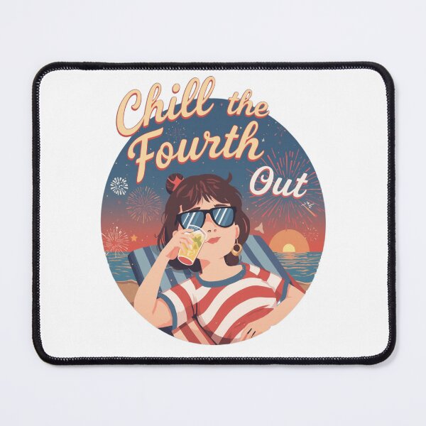 Item preview, Chill the Fourth Out designed and sold by ArtelierMe.