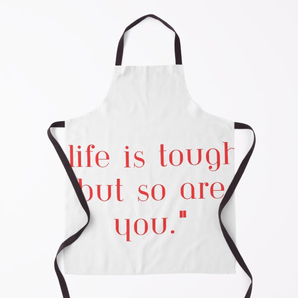 Item preview, "Life is tough but so are you" designed and sold by AsieGeo .