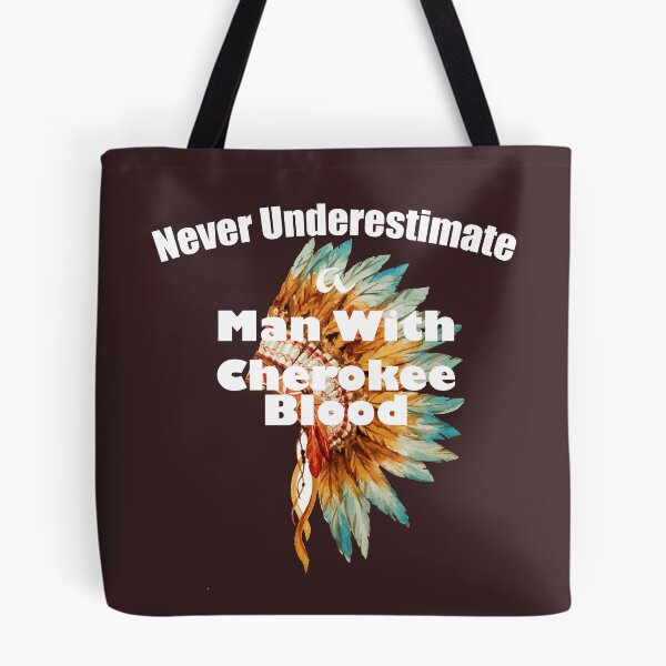 Item preview, Never underestimate a man with Cherokee blood designed and sold by inkwear.