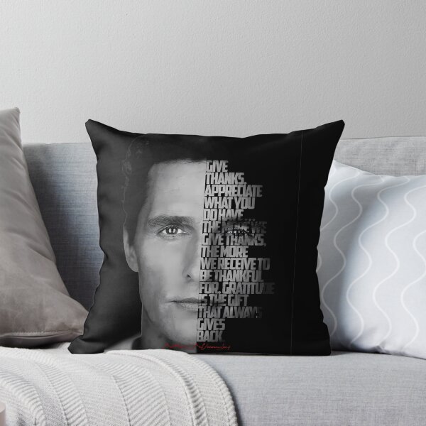 Item preview, Black And White Matthew Mcconaughey Quote. designed and sold by JoleenHance.